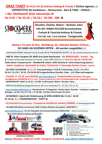 Klagenfurt 1.10.u Di 7.10. ab 17.30 Einlebenvollerlachen Info +436644512100 Graz Tanzt Italien Großglockner ALLE 